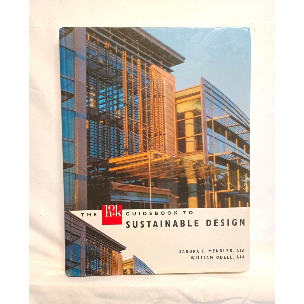 The HOK Guidebook to Sustainable Design Mendler Odell 2000 HC Illustrated
